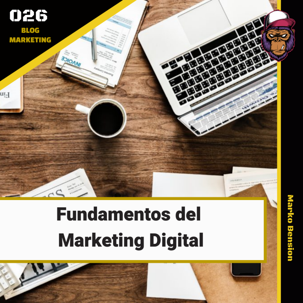 Fundamentos del Marketing Digital - Blog de Marketing - Marko Bensión