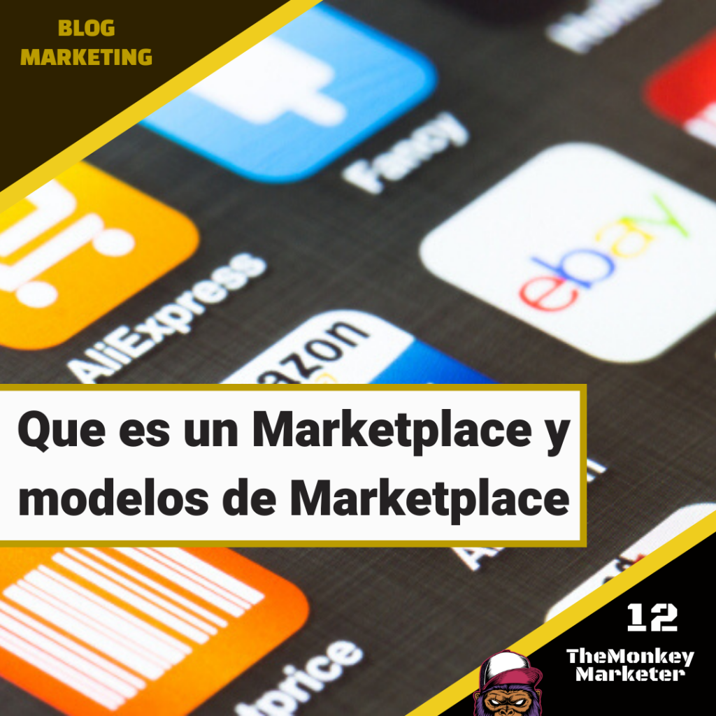 Blog Marketing 12 Que es un Marketplace y modelos de Marketplace